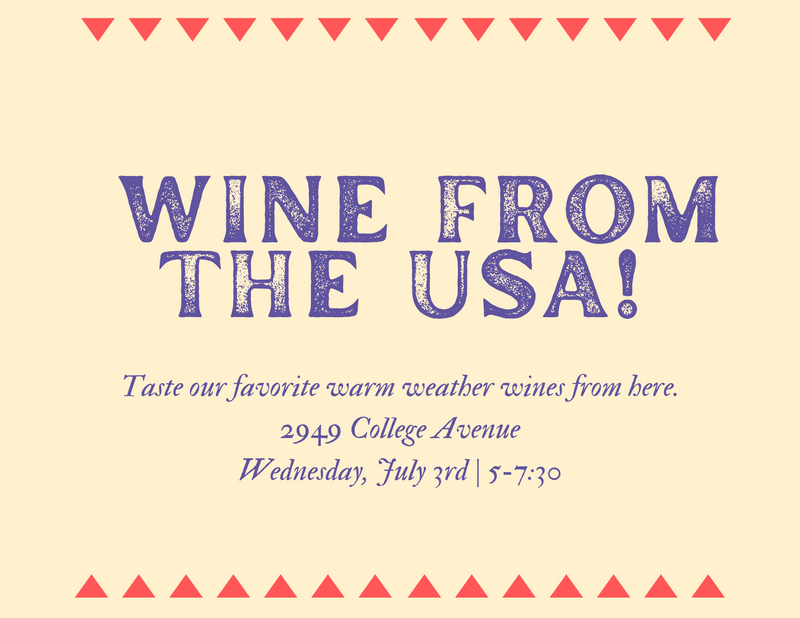 Celebrating American Wine @ College Ave. Wednesday, July 3rd