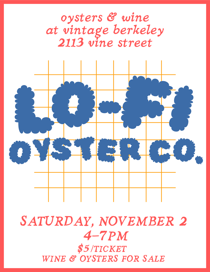 Lo-Fi Oysters & Wine @ Vine St. Saturday, November 2nd